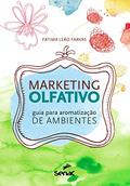 Ler Marketing olfativo : Guia para aromatização de ambientes, do autor Fatima Leão Farkas