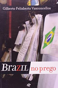 Brazil no Prego - 1, do autor Vasconcellos