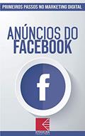 Ler Anúncios do Facebook: Turbine E Transforme Seu Negócio Com Técnicas De Marketing Digital (Primeiros Passos no Marketing Digital Livro 1), do autor MEI Na Internet Ler Anúncios do Facebook: Turbine E Transforme Seu Negócio Com Técnicas De Marketing Digital (Primeiros Passos no Marketing Digital Livro 1), do autor MEI Na Internet