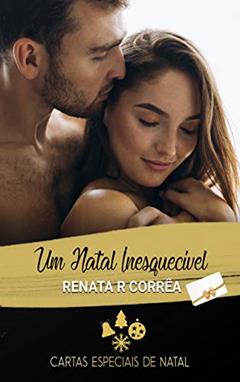 Um Natal inesquecível (Cartas especiais de Natal), do autor Renata R. Corrêa