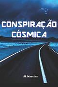 Ler Conspiração Cósmica, do autor J. L. Martins Ler Conspiração Cósmica, do autor J. L. Martins