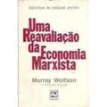 Ler Uma Reavaliação da Economia Marxista, do autor Murray Wolfson