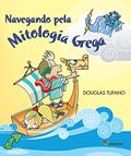 Ler Navegando pela mitologia grega, do autor Douglas Tufano