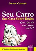 Ler Seu Carro - Sua Casa Sobre Rodas - Que tipo de motorista você é? - Lançado com o título: «Síndrome do Caracol: Seu carro sua casa sobre rodas», do autor Neuza Corassa