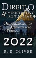 Ler Direito Administrativo Retalhado: Organização da Administração Pública, do autor R. R. Oliver Ler Direito Administrativo Retalhado: Organização da Administração Pública, do autor R. R. Oliver