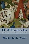 Ler O Alienista: "O Lava-Jato da delação premiada", do autor Machado Assis