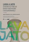 Ler Lava a jato: o interesse público entre punitivismo e desgovernança - 2ª edição revista e ampliada, do autor Maria Virgínia N. do A. Mesquita Nasser Ler Lava a jato: o interesse público entre punitivismo e desgovernança - 2ª edição revista e ampliada, do autor Maria Virgínia N. do A. Mesquita Nasser
