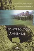 Ler Geomorfologia ambiental, do autor Antônio José Teixeira Guerra; Sandra Baptista da Cunha