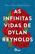 Ler As infinitas vidas de Dylan Reynolds, do autor Sarah Pires Barreirinhas