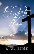 Ler O Pai Nosso, do autor A.W. Pink