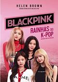Ler BlackPink: Rainhas do K-Pop, do autor Helen Brown