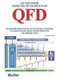 Ler QFD: Desdobramento da Função Qualidade na Gestão de Desenvolvimento de Produtos, do autor Lin Chih Cheng; Leonel Del Rey de Melo Filho Ler QFD: Desdobramento da Função Qualidade na Gestão de Desenvolvimento de Produtos, do autor Lin Chih Cheng; Leonel Del Rey de Melo Filho