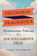 Ler Psicologia Pragmática, do autor Susanna Mittermaier