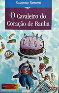 Ler O Cavaleiro do Coração de Banha, do autor Susanna Tamaro