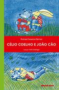 Ler Célio Coelho e João Cão, do autor Rotraut Susanne Berner