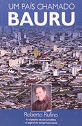 Ler Um Pais Chamado Bauru, do autor Roberto Rufino
