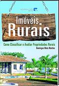 Ler Imóveis Rurais. Como Classificar e Avaliar Propriedades Rurais, do autor Domingos Mota Martins Ler Imóveis Rurais. Como Classificar e Avaliar Propriedades Rurais, do autor Domingos Mota Martins