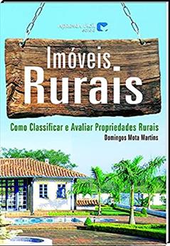 Imóveis Rurais. Como Classificar e Avaliar Propriedades Rurais, do autor Domingos Mota Martins