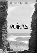 Ler Ruínas, do autor Gustavo da Cruz
