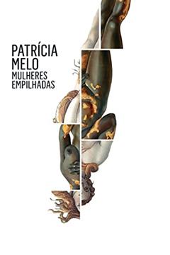 Mulheres empilhadas, do autor Patrícia Melo