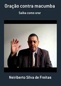 Ler Oracao Contra Macumba, do autor Neiriberto Silva De Freitas