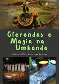Ler OFERENDAS E MAGIA NA UMBANDA: Umbanda Para Leigos (Umbanda Para Leigos e Iniciantes), do autor Eliana Pacco