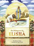 Ler Os Milagres de Elishá, do autor Sterna Citron