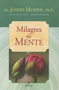 Ler Milagres Da Mente, do autor Ph.D. Dr. Joseph Murphy