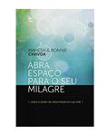 Ler Abra Espaço Para o seu Milagre, do autor Mahesh; Bonnie Chavda