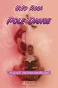 Ler Pole Dance: Mais que um amor, um desafio!, do autor Cléo Rosa