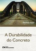 Ler A Durabilidade do Concreto, do autor Thomas Dyer