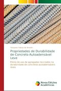 Ler Propriedades de Durabilidade de Concreto Autoadensável Leve: Efeito do uso de agregados reciclados na durabilidade de concretos autoadensáveis leves, do autor Tassyano Feitosa de Amorim