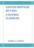 Ler Contos eróticos de fadas e outros classicos: contos eroticos, do autor GEORGE