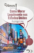 Ler Mynews Explica Como Morar Legalmente nos Estados Unidos, do autor Rodrigo Lins Ler Mynews Explica Como Morar Legalmente nos Estados Unidos, do autor Rodrigo Lins