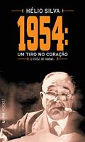 Ler 1954: um tiro no coração, do autor Hélio Silva Ler 1954: um tiro no coração, do autor Hélio Silva