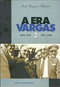 Ler Era Vargas 2, A 1950 1954, do autor Jose Augusto Ribeiro Ler Era Vargas 2, A 1950 1954, do autor Jose Augusto Ribeiro