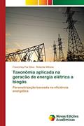 Ler Taxonômia aplicada na geracão de energia elétrica a biogás: Parametrização baseada na eficiência energética, do autor Francirley Paz Silva; Roberta Vilhena