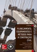 Ler Planejamento, Equipamentos e Métodos para a Construção Civil, do autor Robert L. Peurifoy; Clifford J. Schexnayder; Aviad Shapira; Robert Schmitt