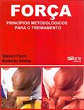 Ler Força. Princípios Metodológicos Para o Treinamento, do autor Steven Fleck; Roberto Fares Simão Júnior Ler Força. Princípios Metodológicos Para o Treinamento, do autor Steven Fleck; Roberto Fares Simão Júnior