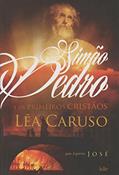 Ler Simão Pedro e os primeiros cristãos, do autor Léa Caruso; José (Espírito) Ler Simão Pedro e os primeiros cristãos, do autor Léa Caruso; José (Espírito)