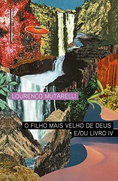O filho mais velho de Deus e/ou Livro IV, do autor Lourenço Mutarelli