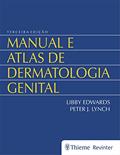 Ler Manual e Atlas de Dermatologia Genital, do autor Libby Edwards; Peter J. Lynch