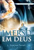 Ler Imerso em Deus, do autor L. Emerson Ferrell