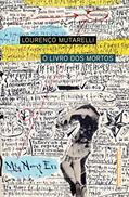 Ler O livro dos mortos: Uma autobiografia hipnagógica, do autor Lourenço Mutarelli Ler O livro dos mortos: Uma autobiografia hipnagógica, do autor Lourenço Mutarelli