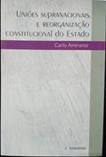 Ler União Supranacionais e Reorganização Constitucional do Estado, do autor Carlo Almirante Ler União Supranacionais e Reorganização Constitucional do Estado, do autor Carlo Almirante