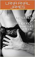 Ler PERDENDO A VIRGINDADE COM UM TRISAL, do autor LANA ANAL JAMES; LANA ANAL JAMES Ler PERDENDO A VIRGINDADE COM UM TRISAL, do autor LANA ANAL JAMES; LANA ANAL JAMES