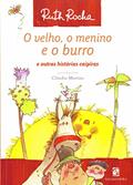 Ler O velho, o menino e o burro e outras histórias caipiras, do autor Ruth Rocha