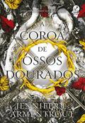 Ler A coroa de ossos dourados (Vol. 3 Sangue e Cinzas), do autor Jennifer L. Armentrout