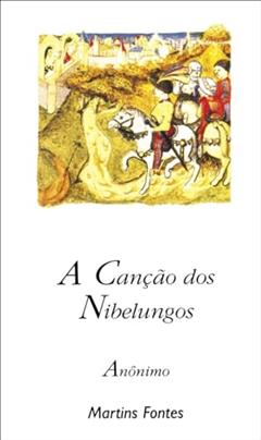 A canção dos Nibelungos, do autor Anonimo