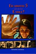Ler Eu Adotei 5 Cães de rua e Você?, do autor Samantha Constanza